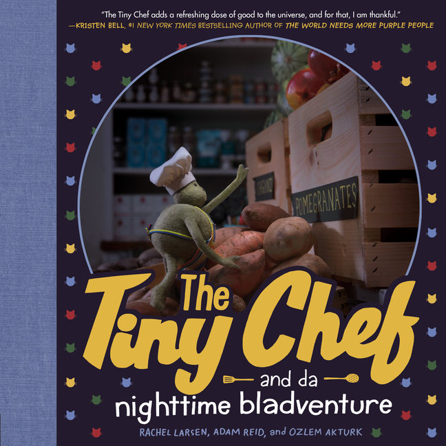 The Tiny Chef: And Da Nighttime Bladventure
