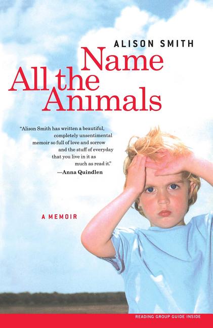 Name All the Animals: A Memoir