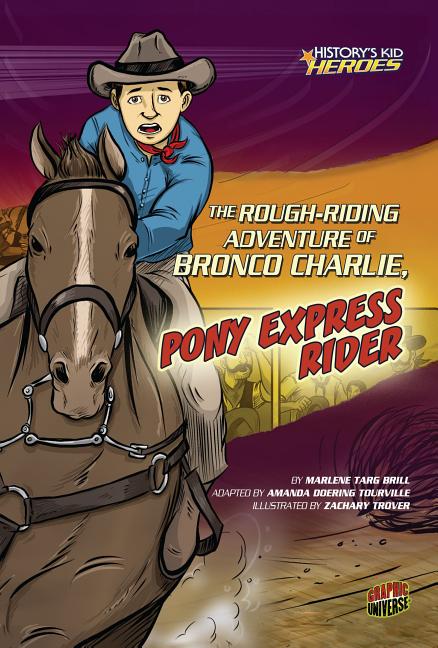 The Rough-Riding Adventure of Bronco Charlie: Pony Express Rider