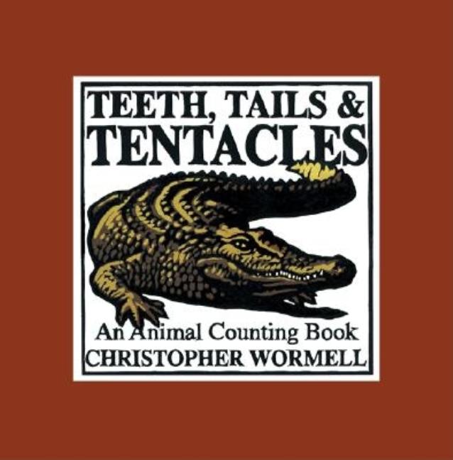 Teeth, Tails, & Tentacles