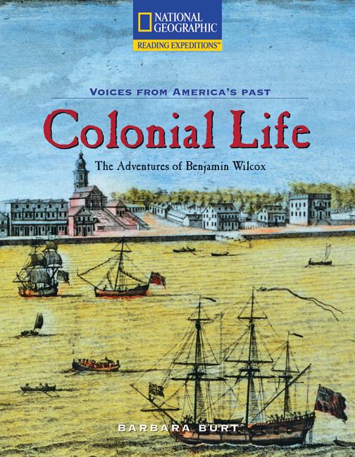 Colonial Life: The Adventures of Benjamin Wilcox