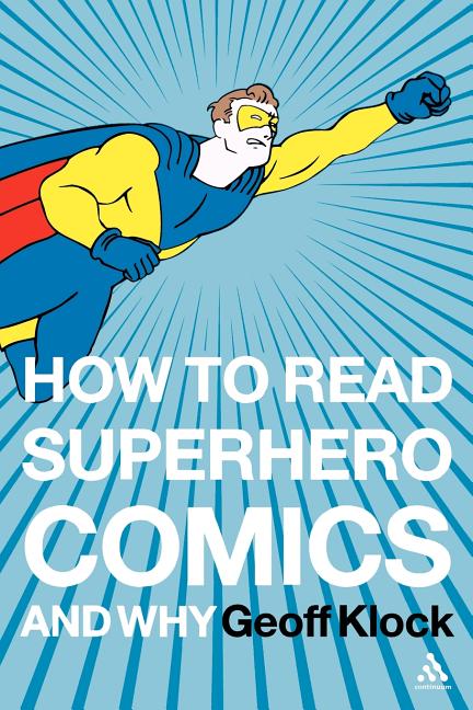 How to Read Superhero Comics and Why 