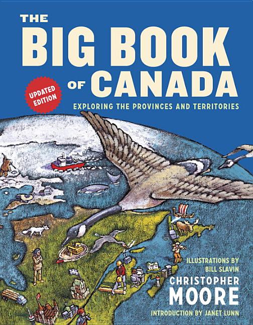 The Big Book of Canada: Exploring the Provinces and Territories