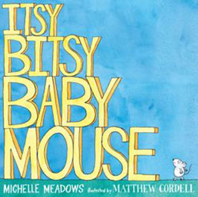 Itsy-Bitsy Baby Mouse