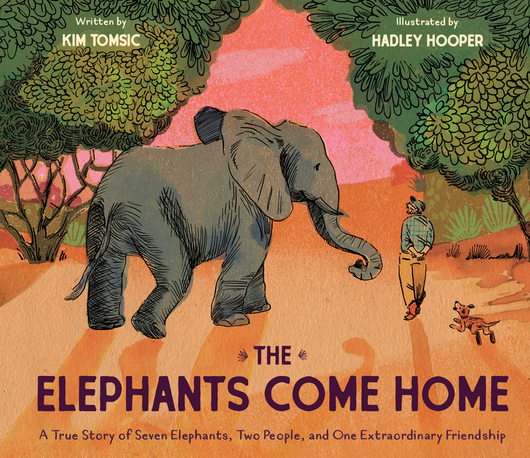 Elephants Come Home, The: A True Story of Seven Elephants, Two People, and One Extraordinary Friendship