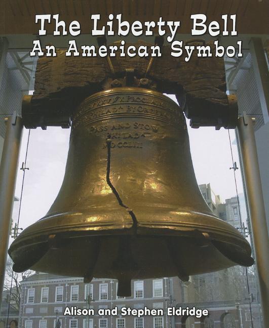 The Liberty Bell: An American Symbol