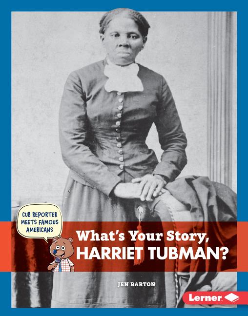 What's Your Story, Harriet Tubman?