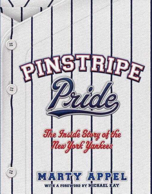 Pinstripe Pride: The Inside Story of the New York Yankees