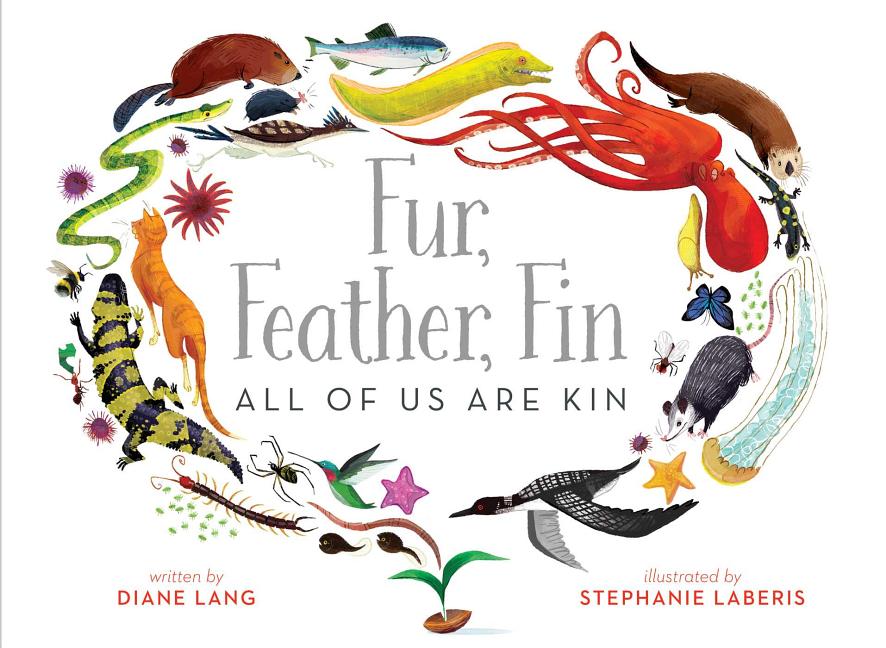 Fur, Feather, Fin--All of Us Are Kin