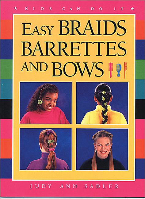 Easy Braids, Barrettes and Bows