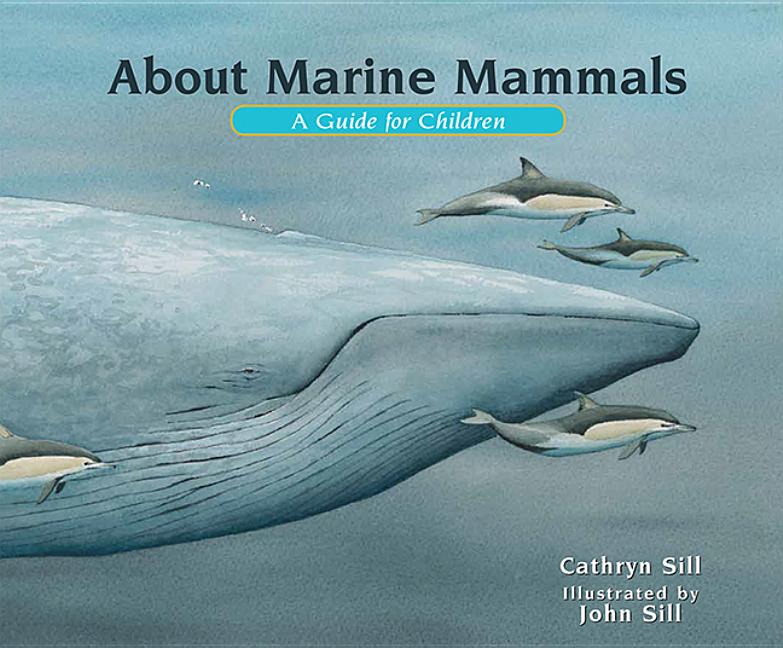 About Marine Mammals: A Guide for Children