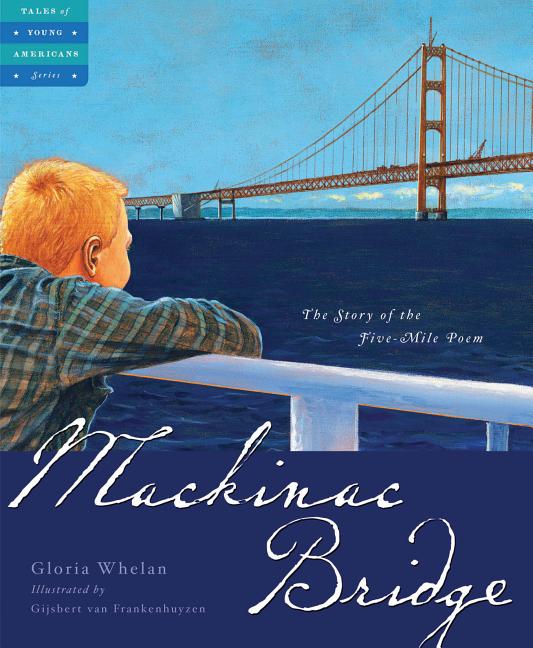 Mackinac Bridge: The Story of the Five-Mile Poem