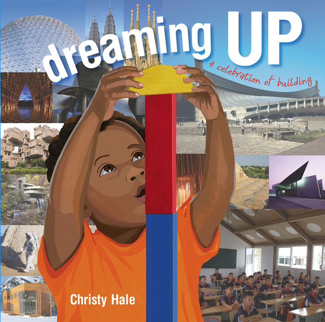 Dreaming Up: A Celebration of Building