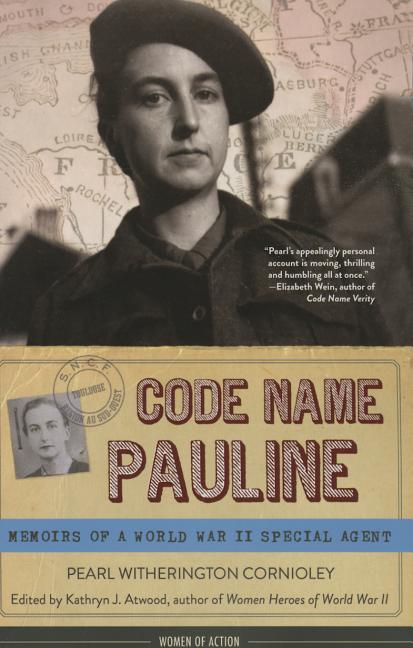Code Name Pauline: Memoirs of a World War II Special Agent