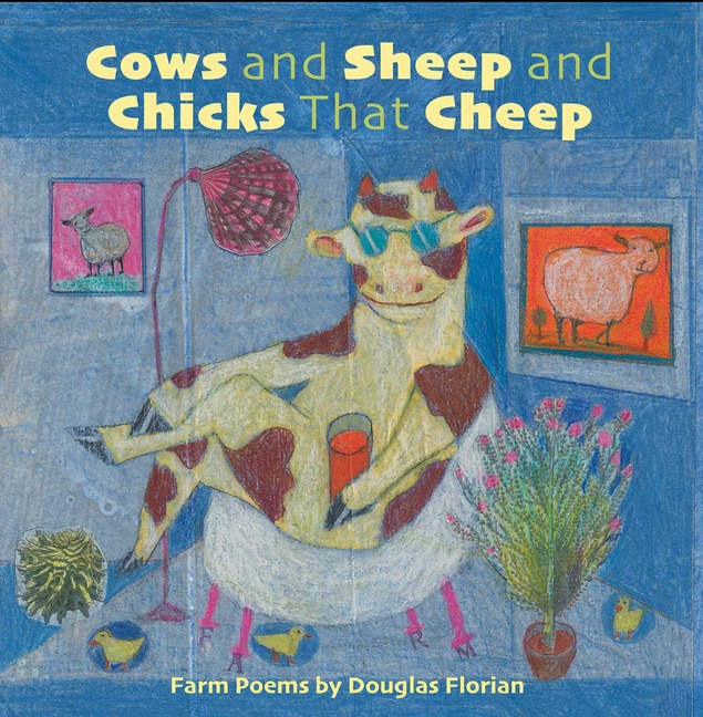 Cows and Sheep and Chicks That Cheep: Farm Poems