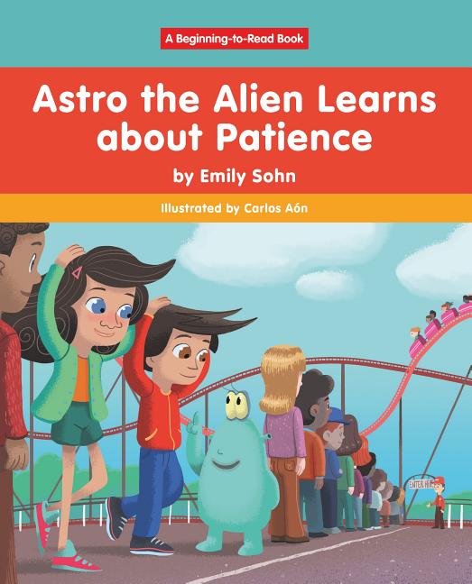 Astro the Alien Learns about Patience