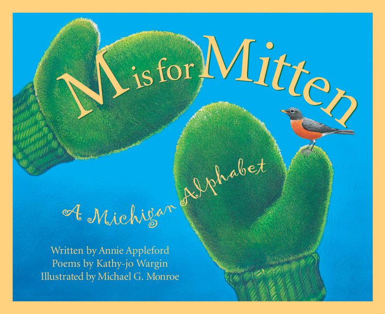 M is for Mitten: The Michigan Alphabet