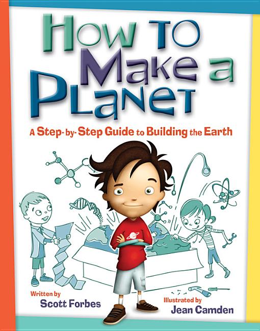 How to Make a Planet: A Step-By-Step Guide to Building the Earth