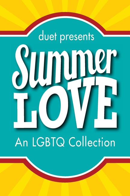Summer Love: An LGBTQ Collection