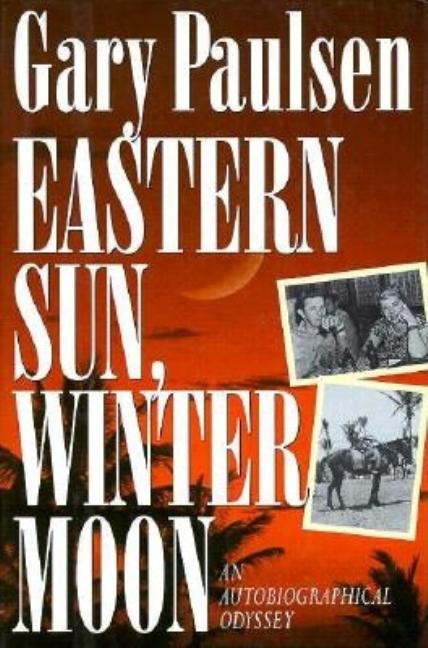 Eastern Sun, Winter Moon: An Autobiographical Odyssey