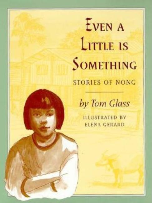 Even a Little is Something: Stories of Nong