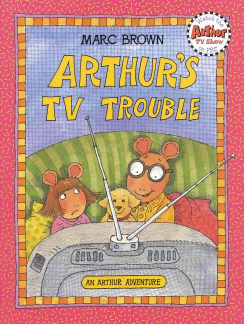 Arthur's TV Trouble: An Arthur Adventure