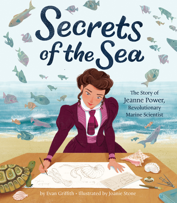 Secrets of the Sea: The Story of Jeanne Power, Revolutionary Marine Scientist