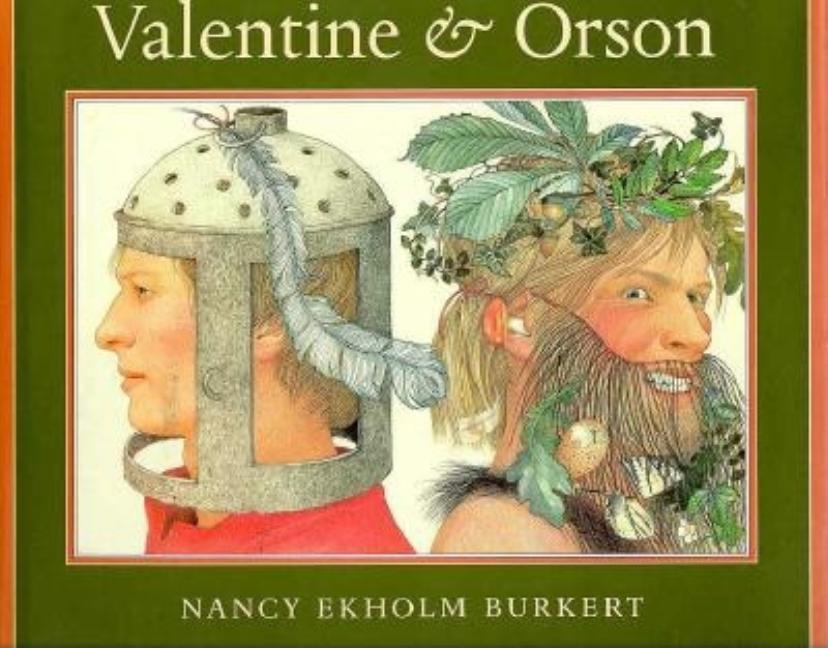 Valentine and Orson: Re-Created as a Folk Play in Verse and Paintings