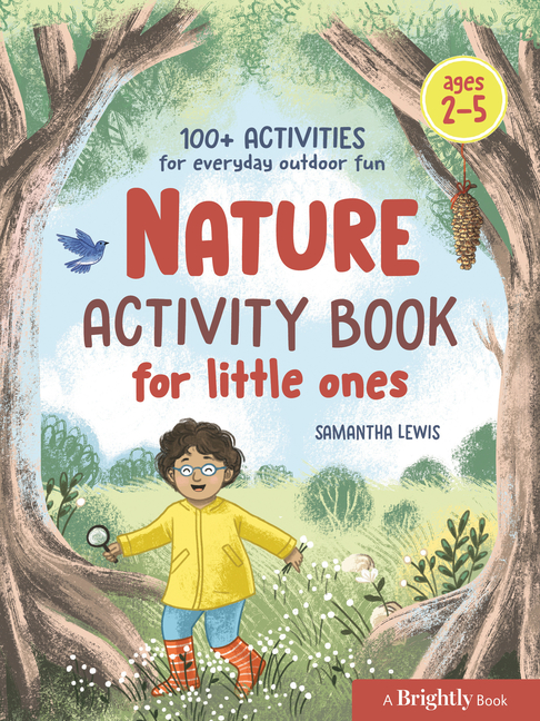 Nature Activity Book for Little Ones: 100+ Activities for Everyday Outdoor Fun