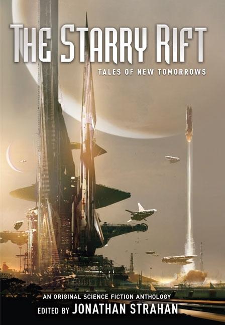 The Starry Rift: Tales of New Tomorrows: An Original Science Fiction Anthology
