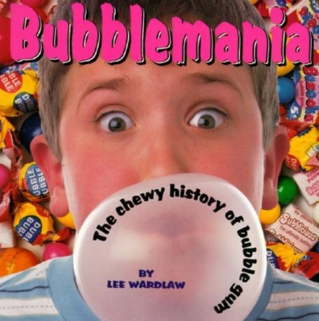 TeachingBooks Bubblemania The Chewy History Of Bubble Gum