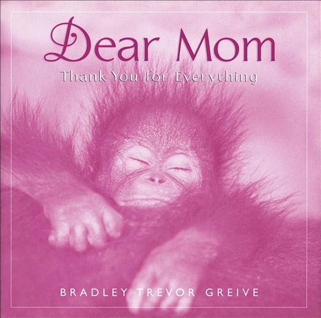 Dear Mom: Thank You for Everything