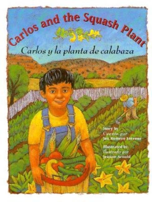 Carlos and the Squash Plant / Carlos y la planta de calabaza