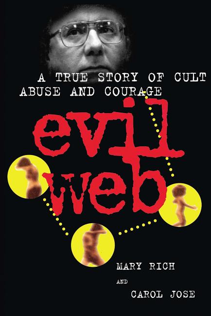 Evil Web: A True Story of Cult Abuse and Courage