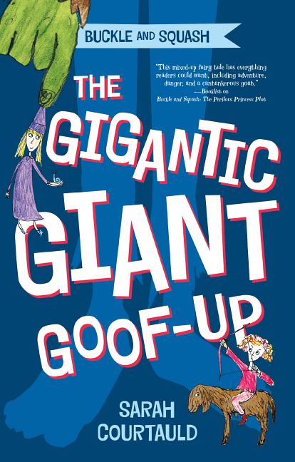 Buckle and Squash: The Gigantic Giant Goof-Up