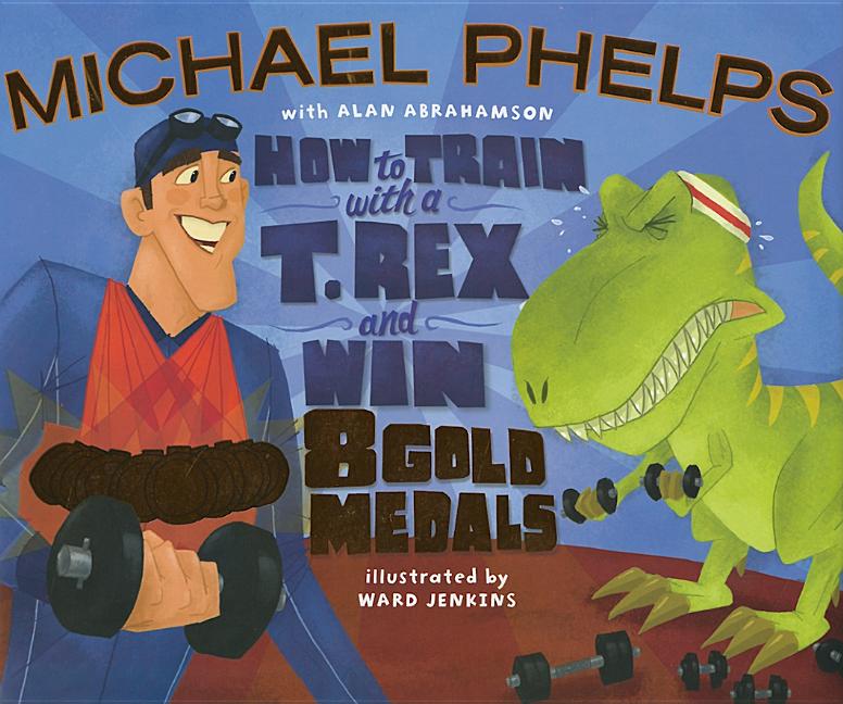 How to Train with a T. Rex and Win 8 Gold Medals