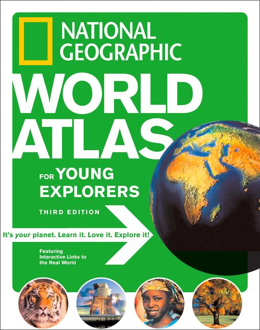 National Geographic World Atlas for Young Explorers 3rd Edition