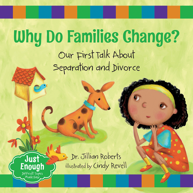 Why Do Families Change?: Our First Talk about Separation and Divorce
