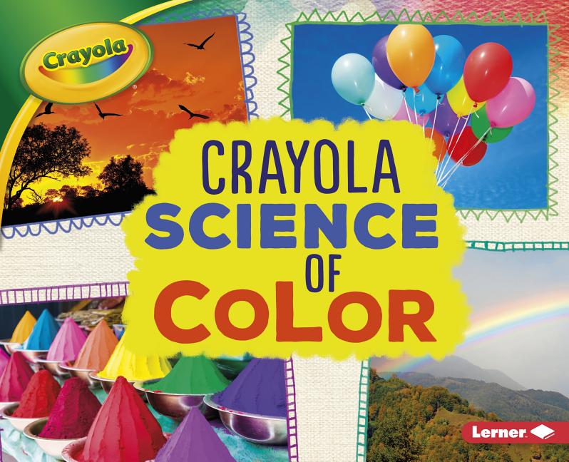 Crayola Science of Color