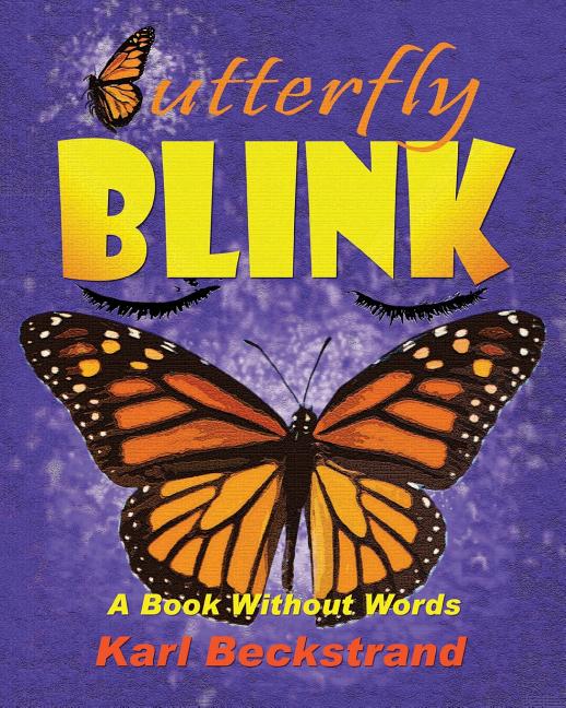 Butterfly Blink!: A Book Without Words
