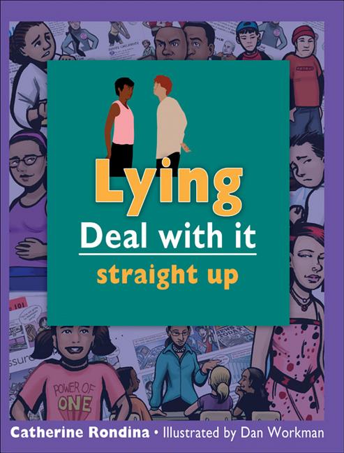 Lying: Deal With It Straight Up