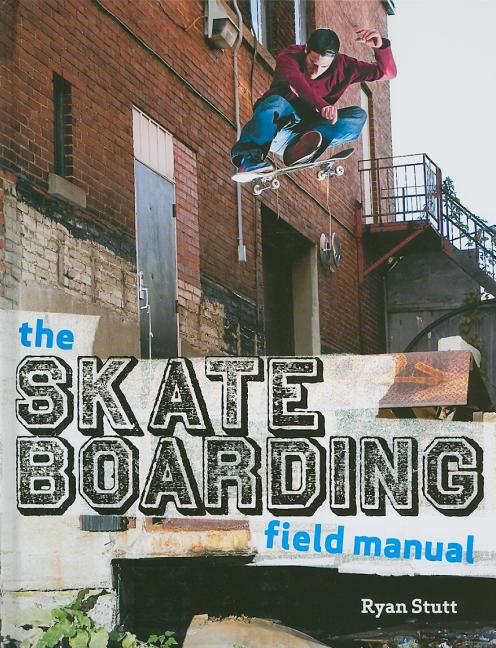 Skateboarding Field Manual
