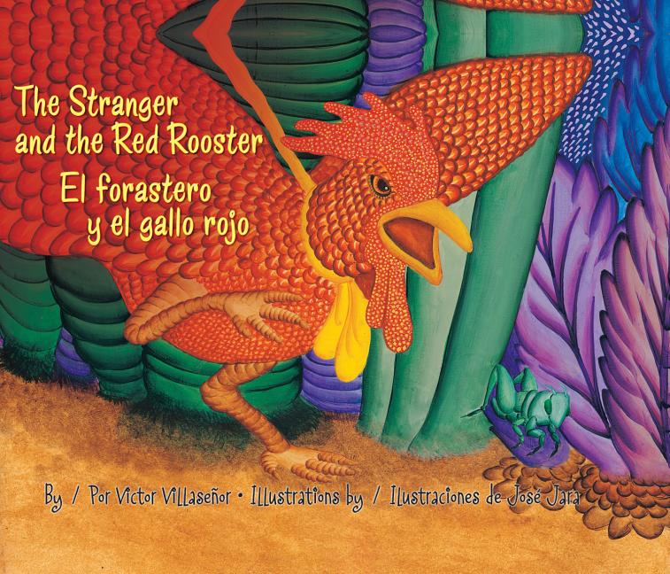 The Stranger and the Red Rooster / El forastero y el gallo rojo
