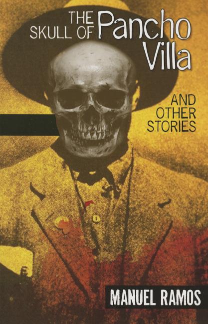 The Skull of Pancho Villa and Other Stories