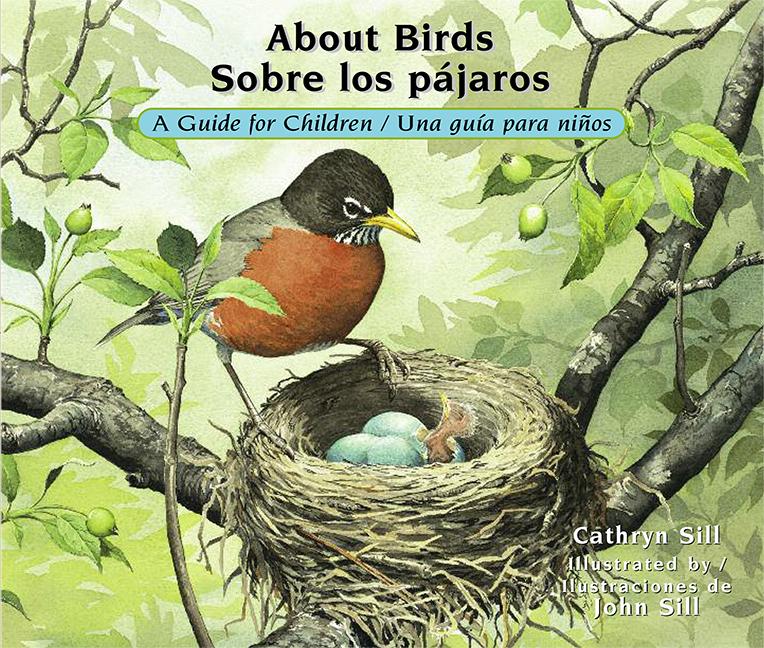 About Birds: A Guide for Children / Sobre los pajaros: Una guía para niños