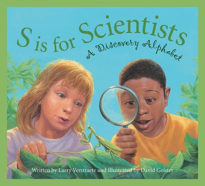 S is for Scientists: A Discovery Alphabet