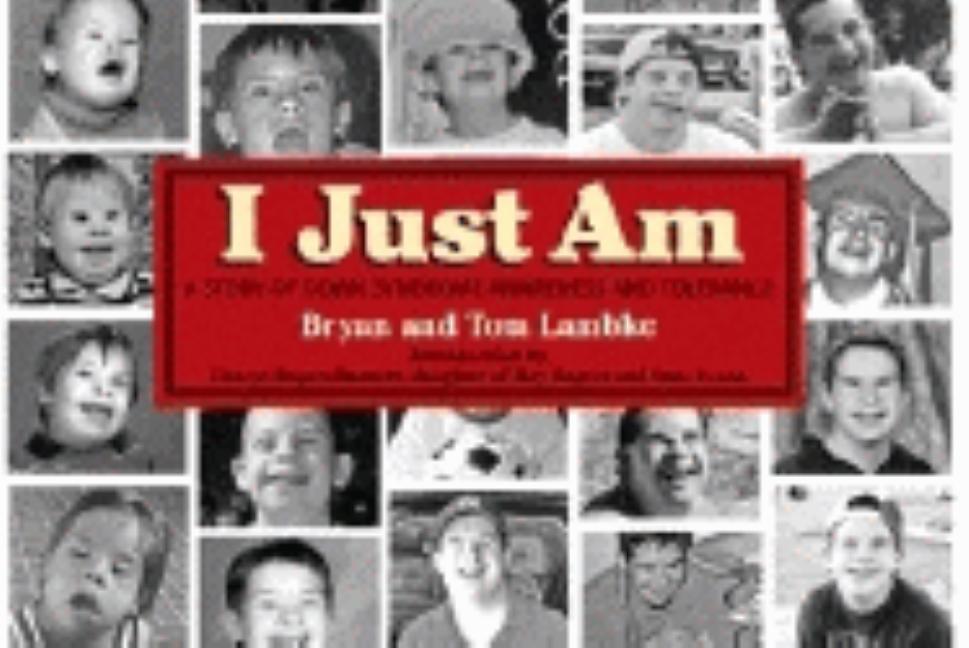 I Just Am: A Story of Down Syndrome Awareness and Tolerance