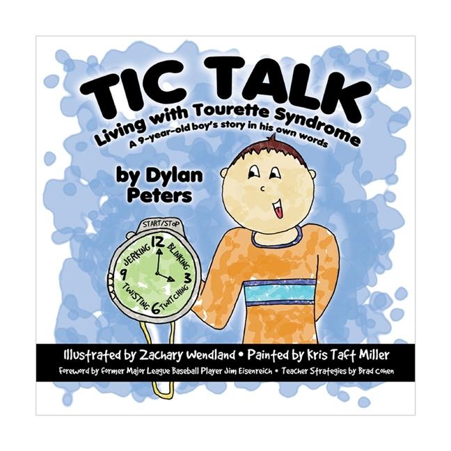 Tic Talk: Living with Tourette Syndrome: A 9-Year-Old Boy's Story in His Own Words