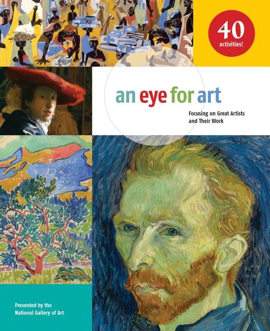 An Eye for Art: Focusing on Great Artists and Their Work