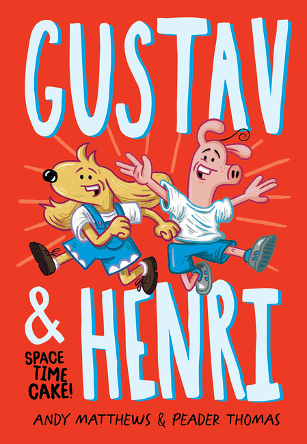 Gustav and Henri: Space Time Cake!